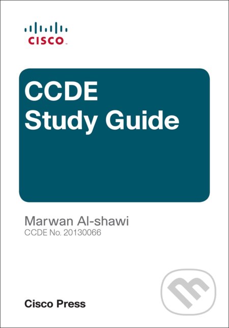 Kniha: CCDE Study Guide (Marwan Al-shawi). Cisco Press, 2015 Kniha: CCDE Study Guide (Marwan Al-shawi). Cisco Press, 2015
