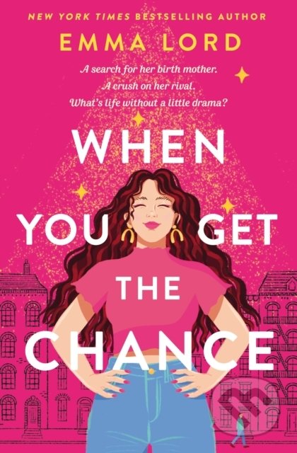 Kniha: When You Get The Chance (Emma Lord). Pan Macmillan, 2022 Kniha: When You Get The Chance (Emma Lord). Pan Macmillan, 2022