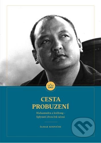Kniha: Cesta probuzení (Šamar Rinpočhe). Norbu, 2022 Kniha: Cesta probuzení (Šamar Rinpočhe). Norbu, 2022