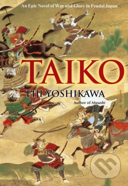 Kniha: Taiko (Eiji Yoshikawa). Kodansha International, 2012 Kniha: Taiko (Eiji Yoshikawa). Kodansha International, 2012