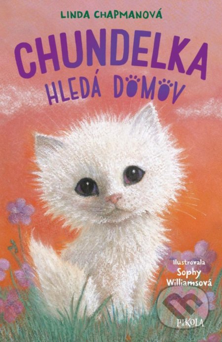 Kniha: Chundelka hledá domov (Linda Chapman). Pikola, 2022 Kniha: Chundelka hledá domov (Linda Chapman). Pikola, 2022