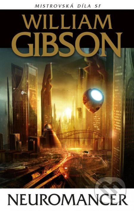 Kniha: Neuromancer (William Gibson). Laser books, 2022 Kniha: Neuromancer (William Gibson). Laser books, 2022
