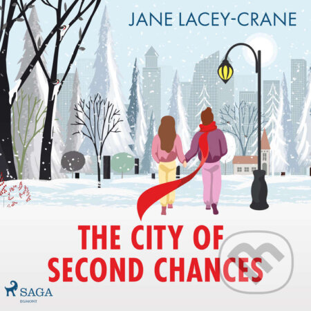 Audiokniha: The City of Second Chances (EN) (Jane Lacey-Crane). Saga Egmont, 2022 Audiokniha: The City of Second Chances (EN) (Jane Lacey-Crane). Saga Egmont, 2022
