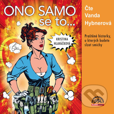 Audiokniha: Ono samo se to... (Kristina Hlaváčková). Supraphon, 2022 Audiokniha: Ono samo se to... (Kristina Hlaváčková). Supraphon, 2022
