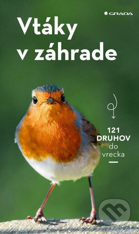 E-kniha: Vtáky v záhrade (Volker Dierschke). Grada, 2022 E-kniha: Vtáky v záhrade (Volker Dierschke). Grada, 2022