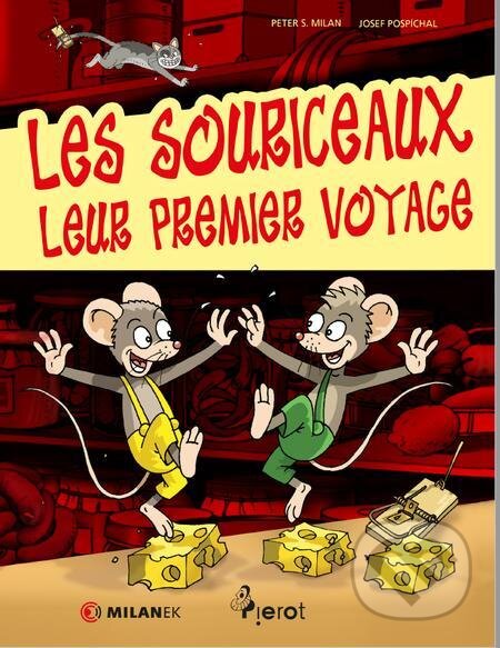 E-kniha: Les Souriceaux, Leur Premier Voyage (Peter S. Milan). Pierot E-kniha: Les Souriceaux, Leur Premier Voyage (Peter S. Milan). Pierot