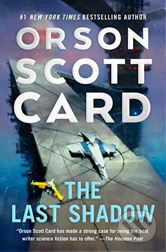Kniha: The Last Shadow (Orson Scott Card). Tor Books, 2021 Kniha: The Last Shadow (Orson Scott Card). Tor Books, 2021