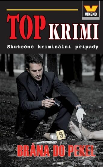 Kniha: Top krimi - Brána do pekel (Kristýna Pivodová). Víkend, 2014 Kniha: Top krimi - Brána do pekel (Kristýna Pivodová). Víkend, 2014