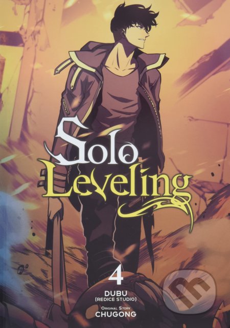 Kniha: Solo Leveling 4 (Chugong). Yen Press, 2022 Kniha: Solo Leveling 4 (Chugong). Yen Press, 2022