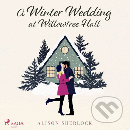 Audiokniha: A Winter Wedding at Willowtree Hall (EN) (Alison Sherlock). Saga Egmont, 2022 Audiokniha: A Winter Wedding at Willowtree Hall (EN) (Alison Sherlock). Saga Egmont, 2022