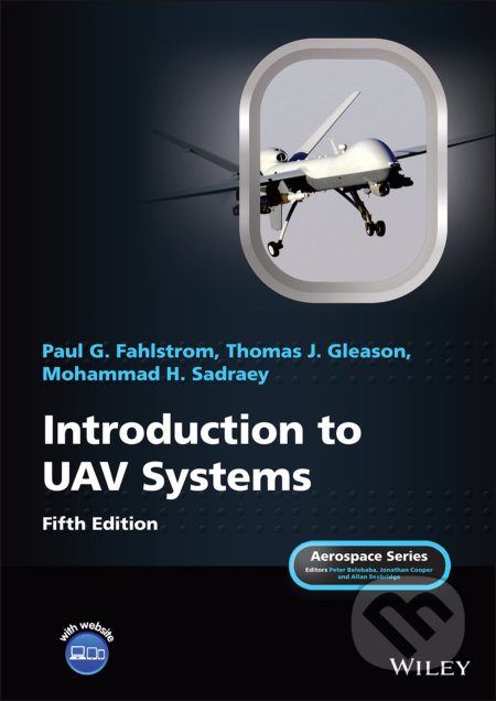 Kniha: Introduction to UAV Systems (Paul Gerin Fahlstrom, Thomas James Gleason a Mohammad H. Sadraey). John Wiley & Sons, 2022 Kniha: Introduction to UAV Systems (Paul Gerin Fahlstrom, Thomas James Gleason a Mohammad H. Sadraey). John Wiley & Sons, 2022