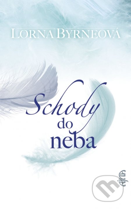 Kniha: Schody do neba (Lorna Byrne). Ajna, 2023 Kniha: Schody do neba (Lorna Byrne). Ajna, 2023