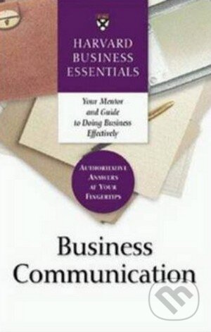 Kniha: Business Communication (Harvard Business Press). Harvard Business Press, 2003 Kniha: Business Communication (Harvard Business Press). Harvard Business Press, 2003