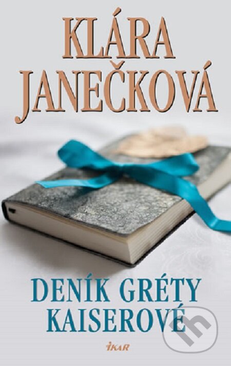 Kniha: Deník Gréty Kaiserové (Klára Janečková). Ikar CZ, 2014 Kniha: Deník Gréty Kaiserové (Klára Janečková). Ikar CZ, 2014