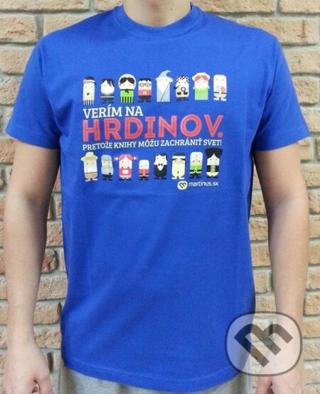 Tričko „Najväčší knižný hrdina“ (Martinus). Martinus, 2014 Tričko „Najväčší knižný hrdina“ (Martinus). Martinus, 2014