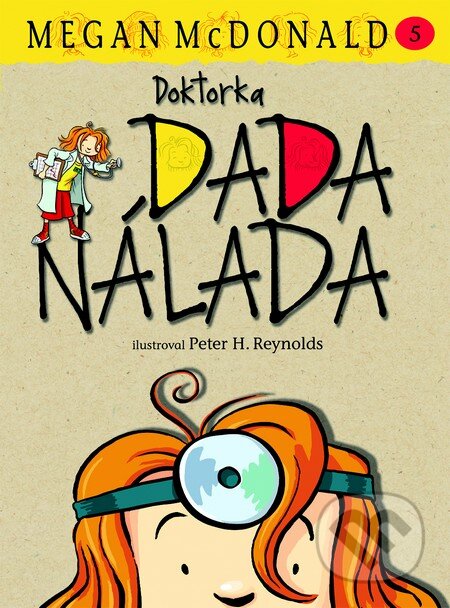 Kniha: Doktorka Dada Nálada (Megan McDonald). Slovart, 2014 Kniha: Doktorka Dada Nálada (Megan McDonald). Slovart, 2014