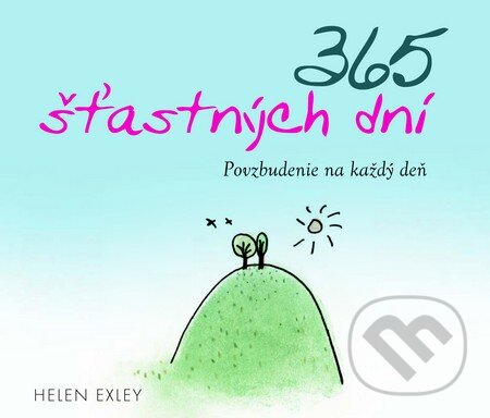 365 šťastných dní - Helen Exley, Slovart, 2014