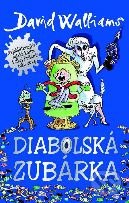 Kniha: Diabolská zubárka (David Walliams). Slovart, 2014 Kniha: Diabolská zubárka (David Walliams). Slovart, 2014