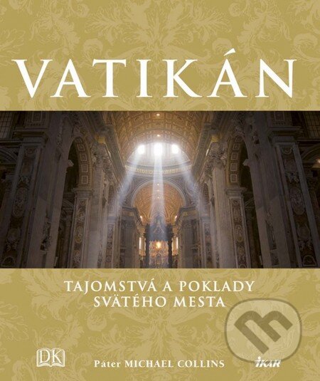 Kniha: Vatikán (Michael Collins). Ikar, 2014 Kniha: Vatikán (Michael Collins). Ikar, 2014