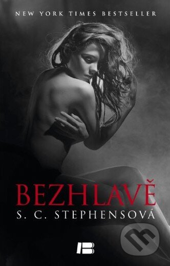 Kniha: Bezhlavě (S.C. Stephensová). BETA - Dobrovský, 2014 Kniha: Bezhlavě (S.C. Stephensová). BETA - Dobrovský, 2014