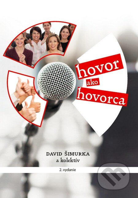 Kniha: Hovor ako hovorca (David Šimurka a kolektiv). David Šimurka, 2014 Kniha: Hovor ako hovorca (David Šimurka a kolektiv). David Šimurka, 2014