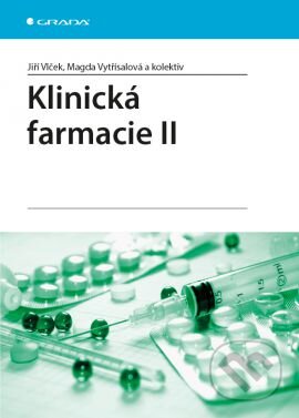 Kniha: Klinická farmacie II (Jiří Vlček, Magda Vytřísalová a kolektív). Grada, 2014 Kniha: Klinická farmacie II (Jiří Vlček, Magda Vytřísalová a kolektív). Grada, 2014