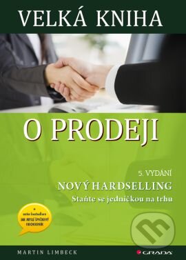 Kniha: Velká kniha o prodeji (Martin Limbeck). Grada, 2014 Kniha: Velká kniha o prodeji (Martin Limbeck). Grada, 2014