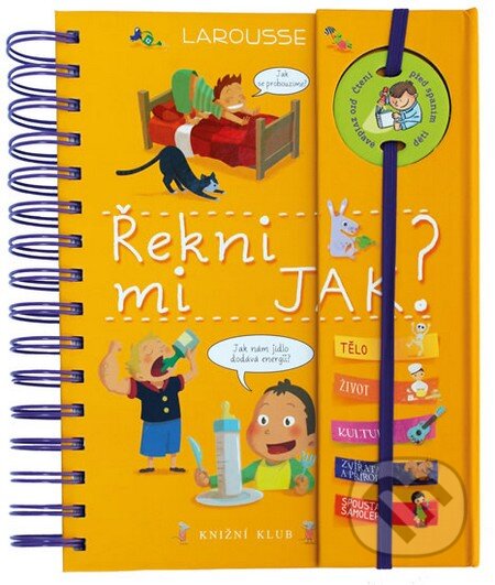Kniha: Řekni mi jak? (Knižní klub). Knižní klub, 2014 Kniha: Řekni mi jak? (Knižní klub). Knižní klub, 2014