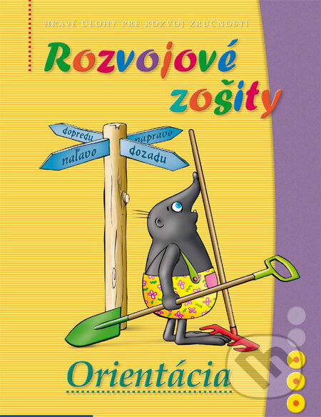 Kniha: Rozvojové zošity: Orientácia (Zuzana Kriston-Bordi). Mozaik, 2014 Kniha: Rozvojové zošity: Orientácia (Zuzana Kriston-Bordi). Mozaik, 2014