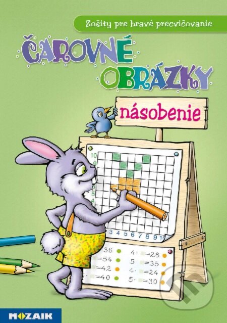 Kniha: Čarovné obrázky: násobenie (Judit Katalin Berkes Tariová). Mozaik, 2014 Kniha: Čarovné obrázky: násobenie (Judit Katalin Berkes Tariová). Mozaik, 2014