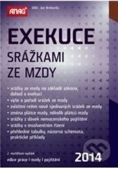 Kniha: Exekuce srážkami ze mzdy 2014 (Jan Breburda). ANAG, 2014 Kniha: Exekuce srážkami ze mzdy 2014 (Jan Breburda). ANAG, 2014