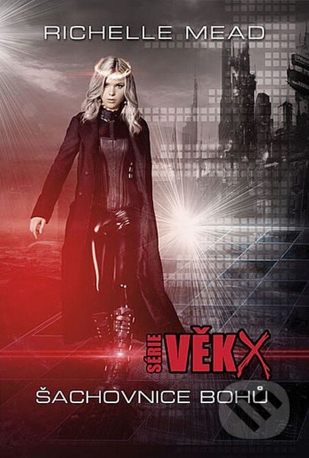 Kniha: Věk X: Šachovnice bohů (Richelle Mead). Domino, 2014 Kniha: Věk X: Šachovnice bohů (Richelle Mead). Domino, 2014