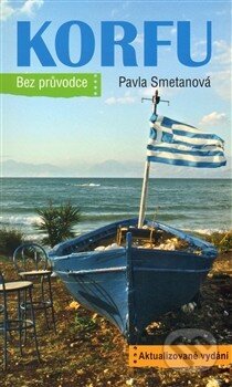 Kniha: Korfu (Pavla Smetanová). Nakladatelství Lidové noviny, 2010 Kniha: Korfu (Pavla Smetanová). Nakladatelství Lidové noviny, 2010