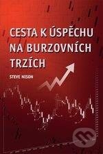 Kniha: Cesta k úspěchu na burzovních trzích (Steve Nison). Impossible, 2014 Kniha: Cesta k úspěchu na burzovních trzích (Steve Nison). Impossible, 2014