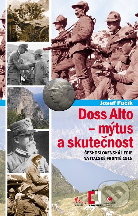E-kniha: Doss Alto - mýtus a skutečnost (Josef Fučík). Epocha, 2014 E-kniha: Doss Alto - mýtus a skutečnost (Josef Fučík). Epocha, 2014