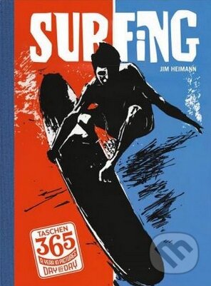 Kniha: Surfing (Jim Heimann). Taschen, 2014 Kniha: Surfing (Jim Heimann). Taschen, 2014