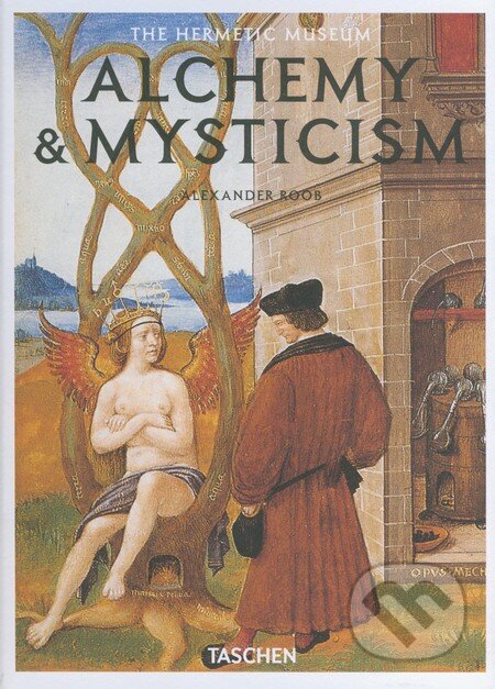 Kniha: Alchemy and Mysticism (Alexander Roob). Taschen, 2014 Kniha: Alchemy and Mysticism (Alexander Roob). Taschen, 2014