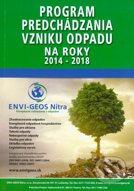 Kniha: Program predchádzania vzniku odpadu na roky 2014 - 2018 (Epos). Epos, 2014 Kniha: Program predchádzania vzniku odpadu na roky 2014 - 2018 (Epos). Epos, 2014