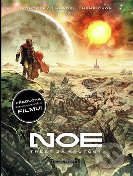 Kniha: NOE: Trest za krutost (Ari Handel, Darren Aronofsky a Niko Henrichon). Mladá fronta, 2014 Kniha: NOE: Trest za krutost (Ari Handel, Darren Aronofsky a Niko Henrichon). Mladá fronta, 2014