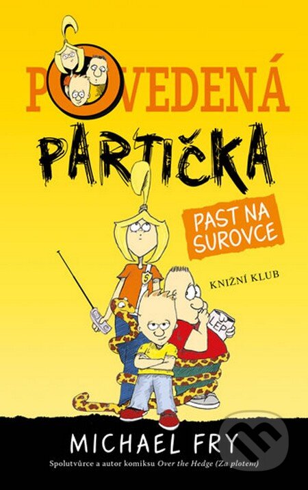 Kniha: Povedená partička: Past na surovce (Michael Fry). Knižní klub, 2014 Kniha: Povedená partička: Past na surovce (Michael Fry). Knižní klub, 2014