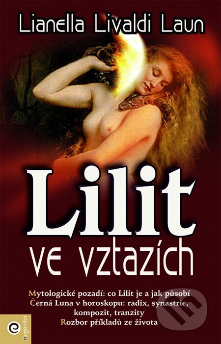 Kniha: Lilit ve vztazích (Lianella Livaldi Laun). Eugenika, 2014 Kniha: Lilit ve vztazích (Lianella Livaldi Laun). Eugenika, 2014