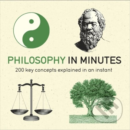 Kniha: Philosophy in Minutes (Marcus Weeks). Quercus, 2014 Kniha: Philosophy in Minutes (Marcus Weeks). Quercus, 2014