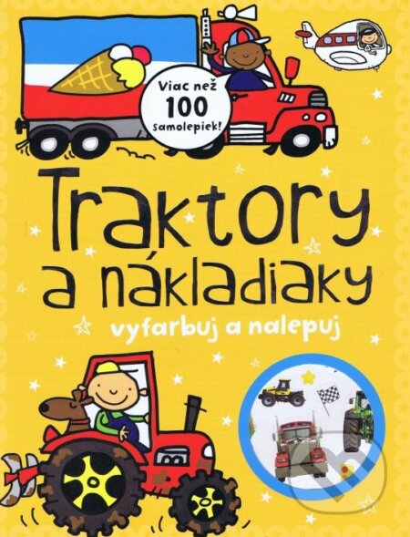 Kniha: Traktory a nákladiaky (Svojtka&Co.). Svojtka&Co., 2014 Kniha: Traktory a nákladiaky (Svojtka&Co.). Svojtka&Co., 2014