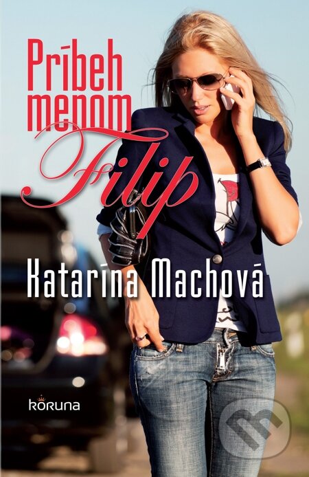 E-kniha: Príbeh menom Filip (Katarína Machová). Koruna, 2014 E-kniha: Príbeh menom Filip (Katarína Machová). Koruna, 2014
