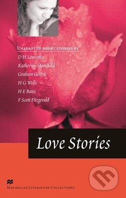 Kniha: Love Stories (D.H. Lawrence, Katherine Mansfield, Graham Green, H.G. Wells, H.E. Bates a Francis Scott Fitzgerald). MacMillan, 2009 Kniha: Love Stories (D.H. Lawrence, Katherine Mansfield, Graham Green, H.G. Wells, H.E. Bates a Francis Scott Fitzgerald). MacMillan, 2009