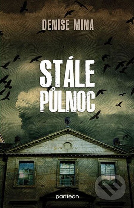 Kniha: Stále půlnoc (Denise Mina). Panteon, 2014 Kniha: Stále půlnoc (Denise Mina). Panteon, 2014
