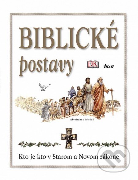 Kniha: Biblické postavy (Stephen Motyer). Ikar, 2014 Kniha: Biblické postavy (Stephen Motyer). Ikar, 2014