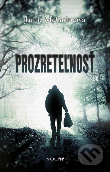 Kniha: Prozreteľnosť (Jamie McGuire). YOLi, 2014 Kniha: Prozreteľnosť (Jamie McGuire). YOLi, 2014