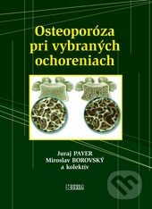 Kniha: Osteoporóza pri vybraných ochoreniach (Juraj Payer, Miroslav Borovský a kolektiv). Herba, 2014 Kniha: Osteoporóza pri vybraných ochoreniach (Juraj Payer, Miroslav Borovský a kolektiv). Herba, 2014