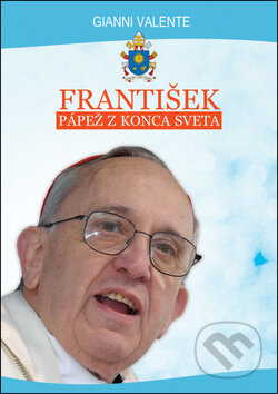 Kniha: František: Pápež z konca sveta (Gianni Valente). Sali foto, 2014 Kniha: František: Pápež z konca sveta (Gianni Valente). Sali foto, 2014
